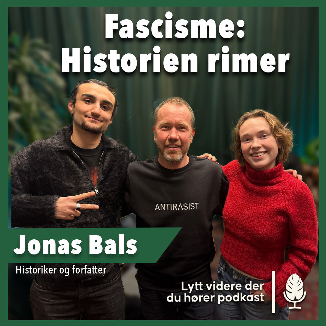 Fascisme: Historien rimer - Om fascisme, nazisme og ekstremisme. Med Jonas Bals 2026