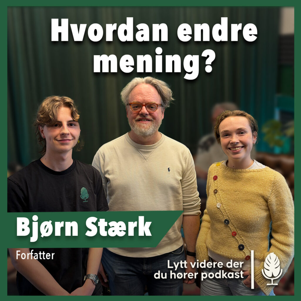 Hvordan endre mening? med forfatter Bjørn Stærk